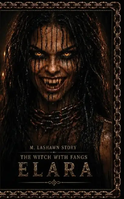 The Witch With Fangs: Elara by M. Lashawn