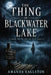 The Thing In Blackwater Lake by Eagleton