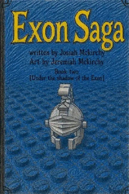Exon Saga Two: Under the Shadow of the Exon by Josiah McKirchy, Jeremiah McKirchy