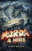 Murda 4 Hire by James Miller