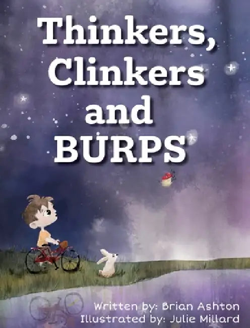 Thinkers, Clinkers, and Burps by Brian D. Ashton, Julie Millard
