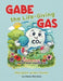 Gabe the Life-Giving Gas: Carbon Dioxide: Part of God's Perfect Plan by Marjean Allen-Dunn, Rick Dunn