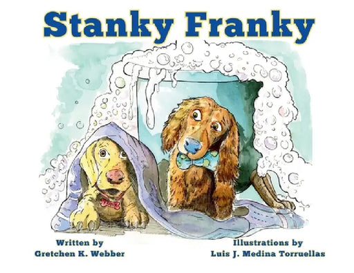 Stanky Franky by Gretchen K. Webber, Luis J. Medina Tourrellas