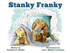 Stanky Franky by Gretchen K. Webber, Luis J. Medina Tourrellas