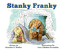 Stanky Franky by Gretchen K. Webber, Luis J. Medina Tourrellas