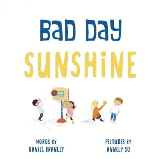 Bad Day Sunshine by Daniel Branley, Annely So