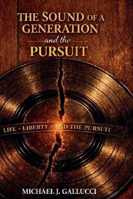 The Sound of a Generation and the Pursuit by Michael J. Gallucci