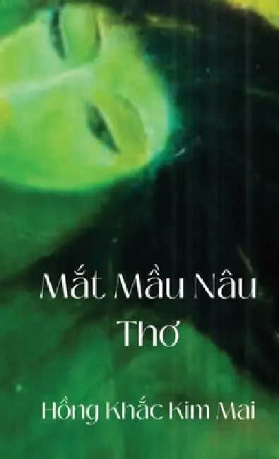 Mắt Mầu Nâu by Hồng Khắc Kim Mai