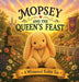 Mopsey and the Queen's Feast: A Whimsical Rabbit Tale by Chauntelle Zwonitzer