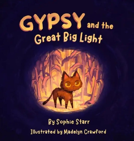 Gypsy and the Great Big Light by Sophie Starr, Madelyn Crawford