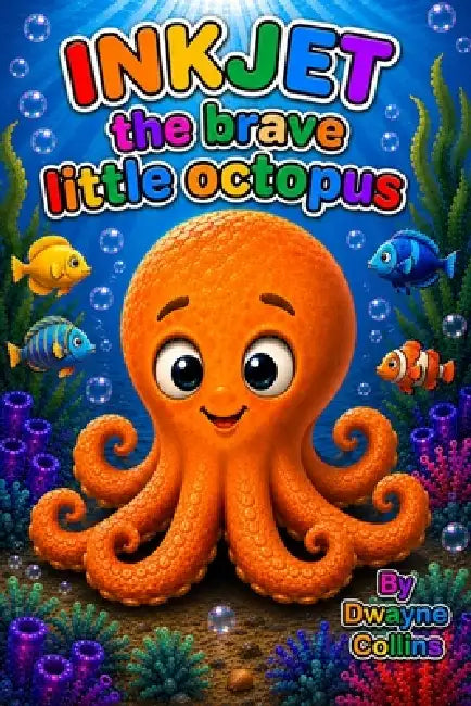 Inkjet The Brave Little Octopus by Dwayne Collins