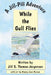 While the Gull Flies by Jill S. Thomas-Jorgenson
