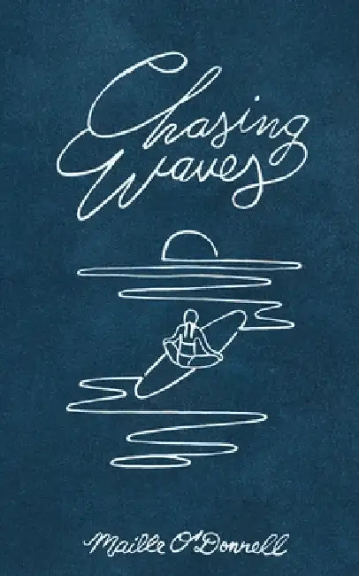 Chasing Waves by Maille O'Donnell