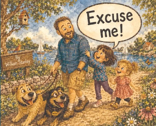 Excuse Me! by William Stanley