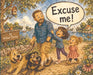 Excuse Me! by William Stanley