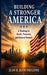 Building A Stronger America: A Roadmap to Health, Prosperity, and National Renewal: A Roadmap to Health, Prosperity,: A Roadmap to Health, Prosperity, by Jean R. Jean Philippe
