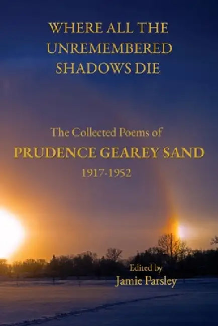 Where All the Unremembered Shadows Die by Jamie Parsley