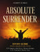 Absolute Surrender - Study Guide by Andrew Murray, A. B. Simpson, A. W. Tozer