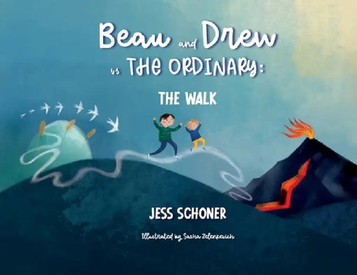 Beau and Drew vs. The Ordinary: The Walk by Jess Schoner, Sasha Zelenkevich
