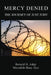 Mercy Denied: The Journey of Just Judy by Ronald H. Aday, Meredith Huey Dye