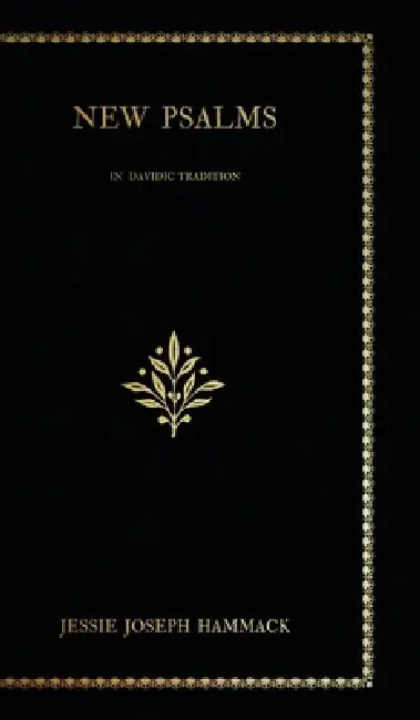New Psalms in Davidic Tradition by Jessie Joseph Hammack