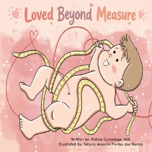 Loved Beyond Measure by Felicia Cummings, Tatiana Amorim Fontes Dos Santos, Larissa Beck