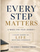 Every Step Matters by Victoria L. Thomas Pirtle