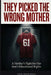 They Picked The Wrong Mother: A True Story of Advocacy, Accountability, and What Happens When a System Gets It Wrong by Cheri Amour Mahan