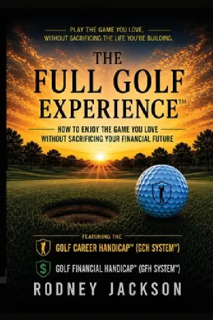 The Full Golf Experience by Rodney Jackson