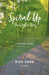 Spiral Up - The Eagles' Way: Finding Home by Rick Hobb
