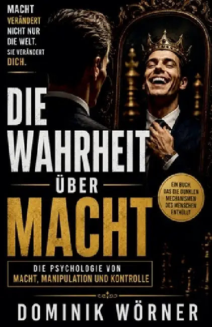 Die Wahrheit über Macht by Dominik Wörner