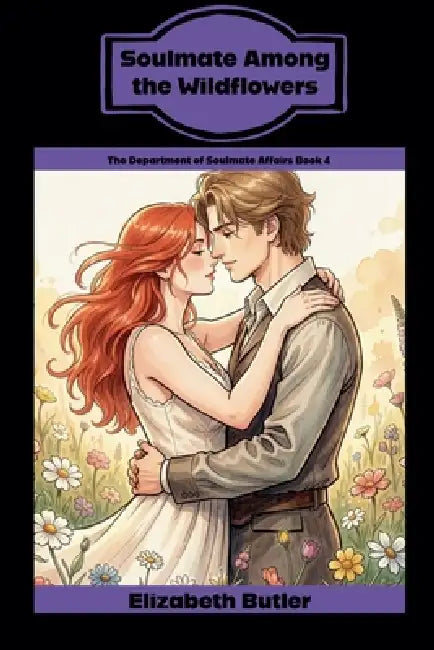 Soulmate Among the Wildflowers by Elizabeth Butler
