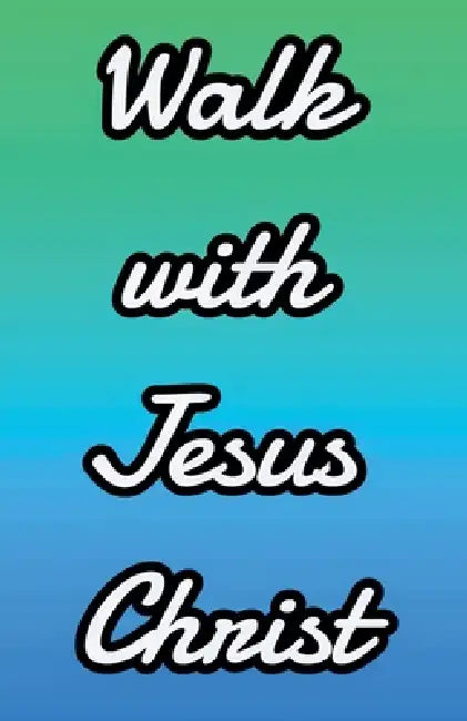 Walk With Jesus Christ by Reverend Shane Grey