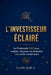 L'Investisseur Éclairé - Le Protocole CKZ pour auditer, sécuriser et multiplier vos actifs numériques by Cyrille Koffi Z