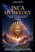 Inca Mythology by Samuel M. Goldstein
