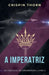 A Imperatriz by Crispin Thorn