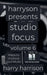 Harryson Presents Studio Focus: Volume 6: Ways to Improve Your Music by Harry Harrison