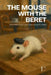 The Mouse with the Beret: Intermediate Bilingual French-English Stories for Children by Pomme Bilingual