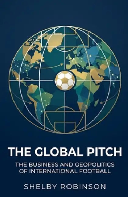 The Global Pitch by Shelby Robinson