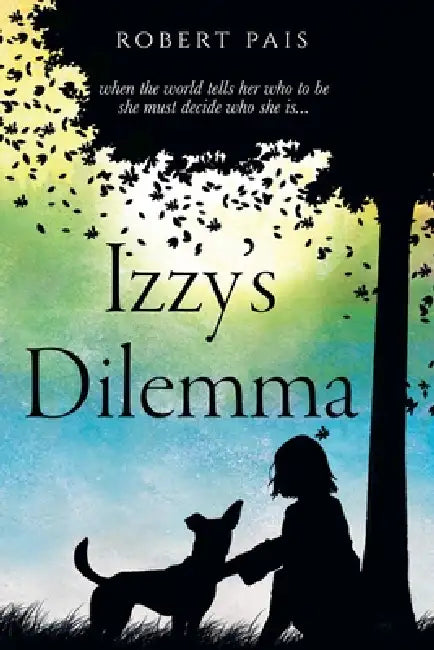 Izzy's Dilemma by Robert Pais
