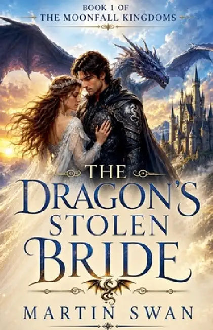 The Dragons Stolen Bride by Martin Swan