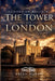 Echoes of Britain: The Tower of London: Crown, Stone and Blood by Brian Harby