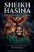 Sheikh Hasina The Phoenix of Bengal by Mohiuddin Bhuiyan