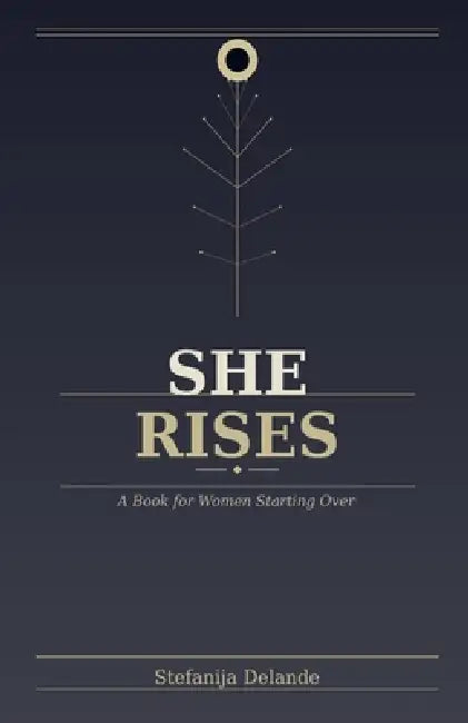 She Rises by Stefanija Linna Delande
