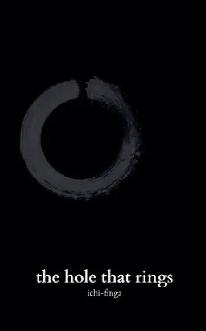 The Hole That Rings by Ichi-Finga