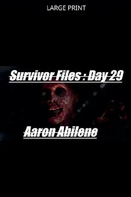 Survivor Files: Day 29 by Aaron Abilene
