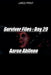 Survivor Files: Day 29 by Aaron Abilene