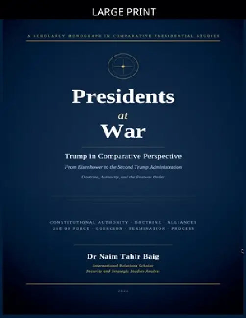Presidents at War by Naim Tahir Baig