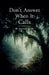 Don't Answer When It Calls by Sanick Barr