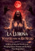La Llorona: WHISPERS FROM THE RÍO NEGRO A Mexican Horror Novel of the Weeping Ghost Woman and the River That Remembers by Vishvākālātā Raksha